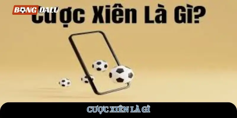 cuoc-xien-la-gi